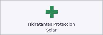 Hidratantes | Protección Solar Hidratantes | Protección Solar